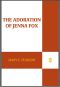 [Jenna Fox Chronicles 01] • The Adoration of Jenna Fox